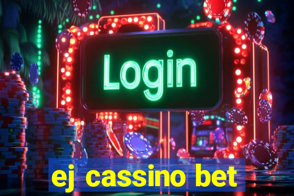 ej cassino bet